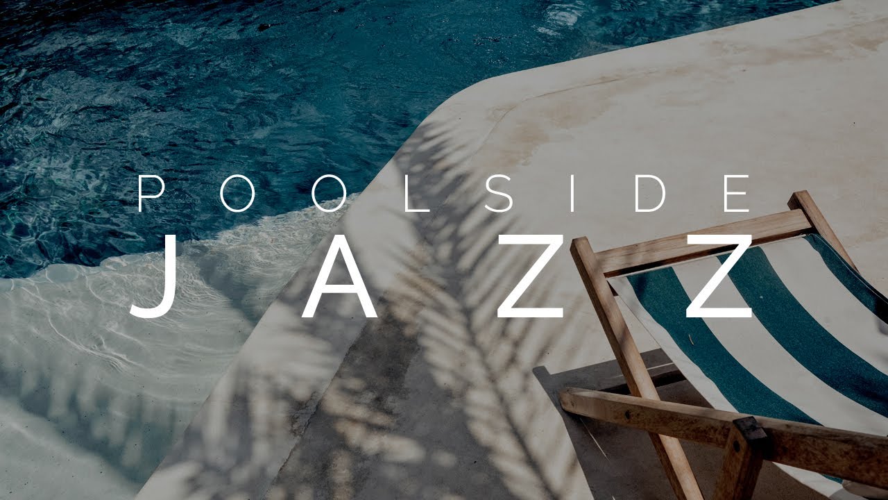 Poolside Jazz | Chill Out