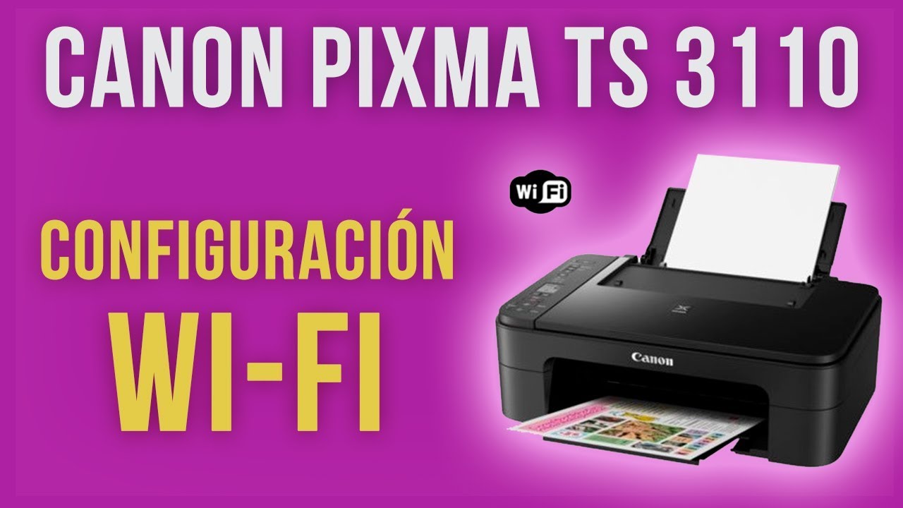 Configuración Wifi para impresoras Canon | TS 3110 | DenisTEC