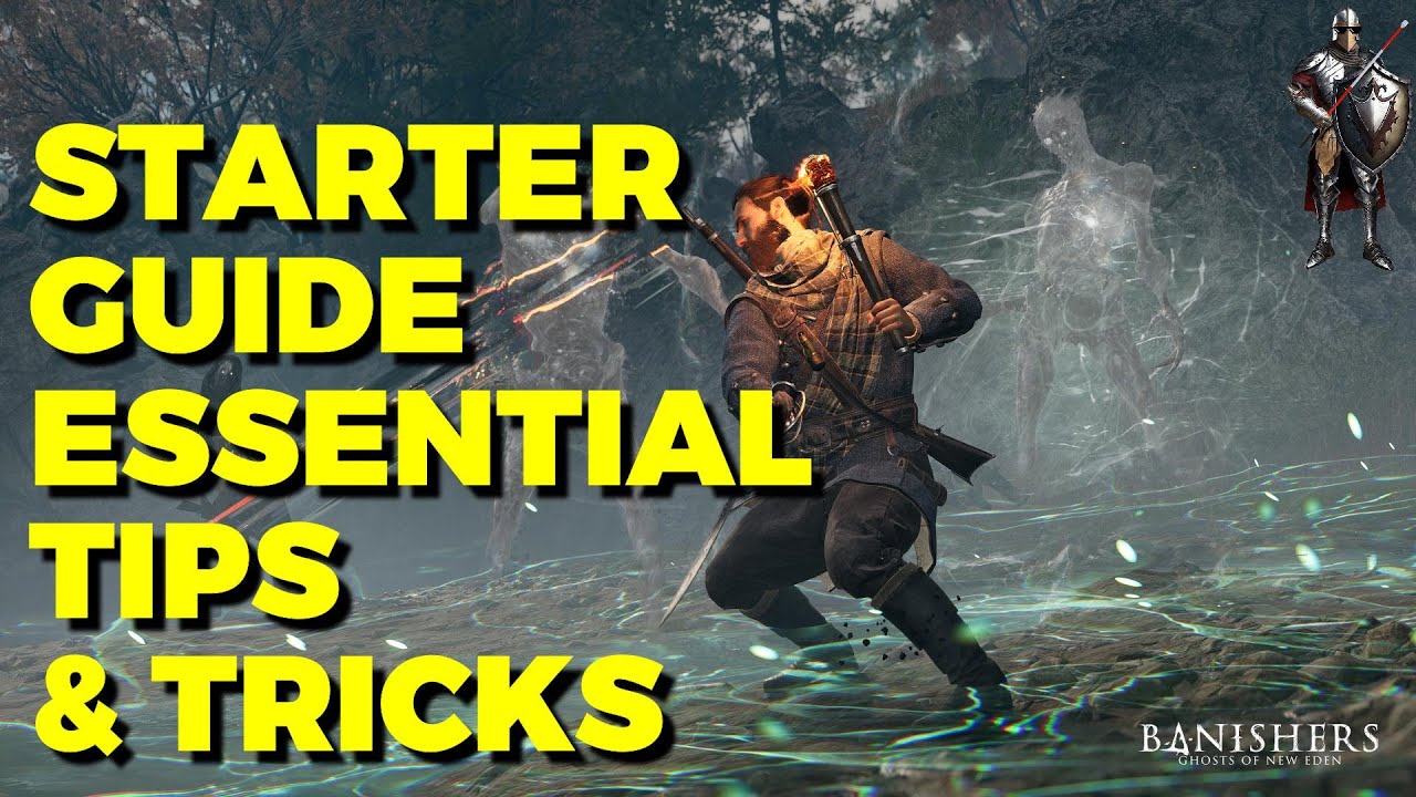 Banishers: Ghosts of New Eden - STARTER GUIDE - ESSENTIAL TIPS and TRICKS