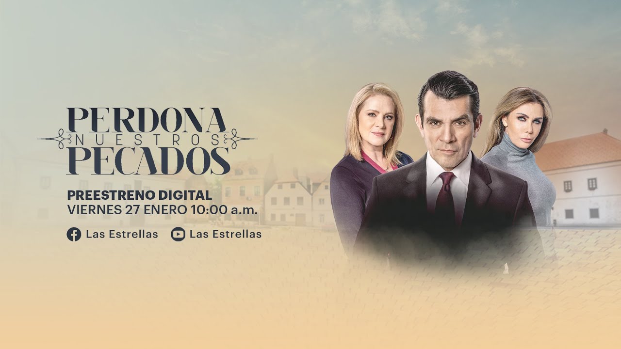 Perdona nuestros pecados: Capítulo 1 | Preestreno digital | Las Estrellas