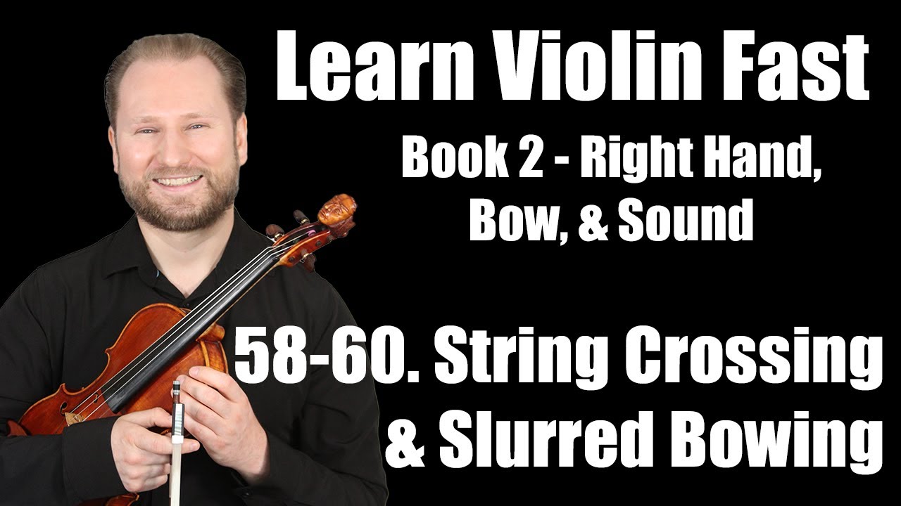 Pieces with String Crossing & Slurred Bowing | Lessons 58-60 | Learn Violin Fast Book 2