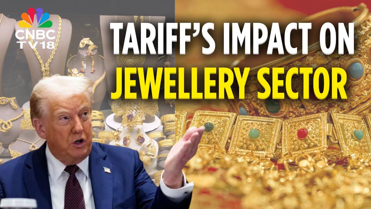 How Trump's 50% Tariffs Will Impact India's Jewellery Sector | CNBC TV18