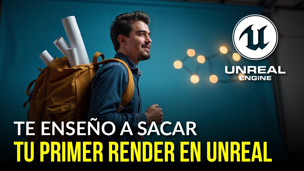 UNREAL ENGINE 5 | Gu&iacute;a DESDE CERO para Renderistas