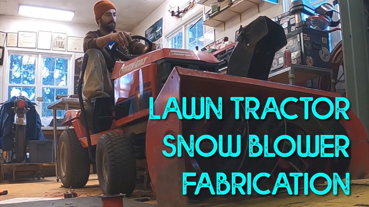 Lawn Tractor Snow Blower Fabrication (Facebook Marketplace Special!!!)