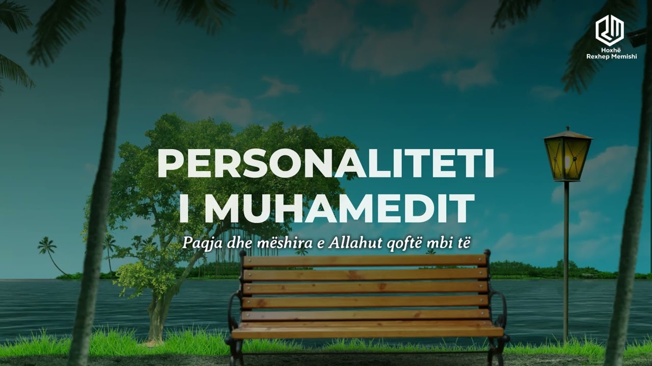 Personaliteti Muhamedit ﷺ - Hoxhë Rexhep Memishi #islami #allahu #ligjerata #profeti