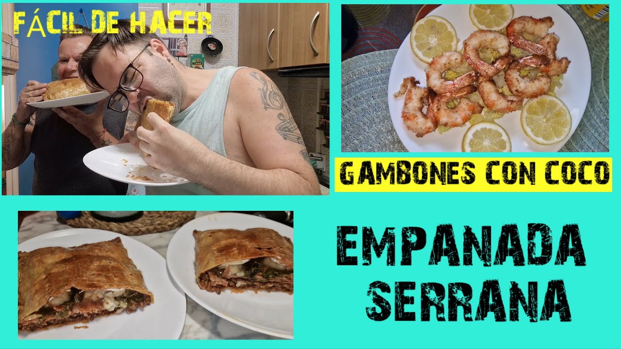 Un sabor ESPECTACULAR Y FÁCIL DE HACER 😯 // Empanada SERRANA + GAMBONES REBOZADO CON COCO 🥥