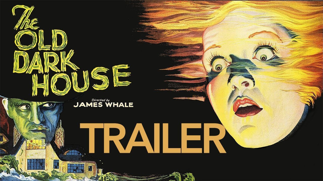 THE OLD DARK HOUSE (4K Restoration) New & Exclusive Theatrical Trailer