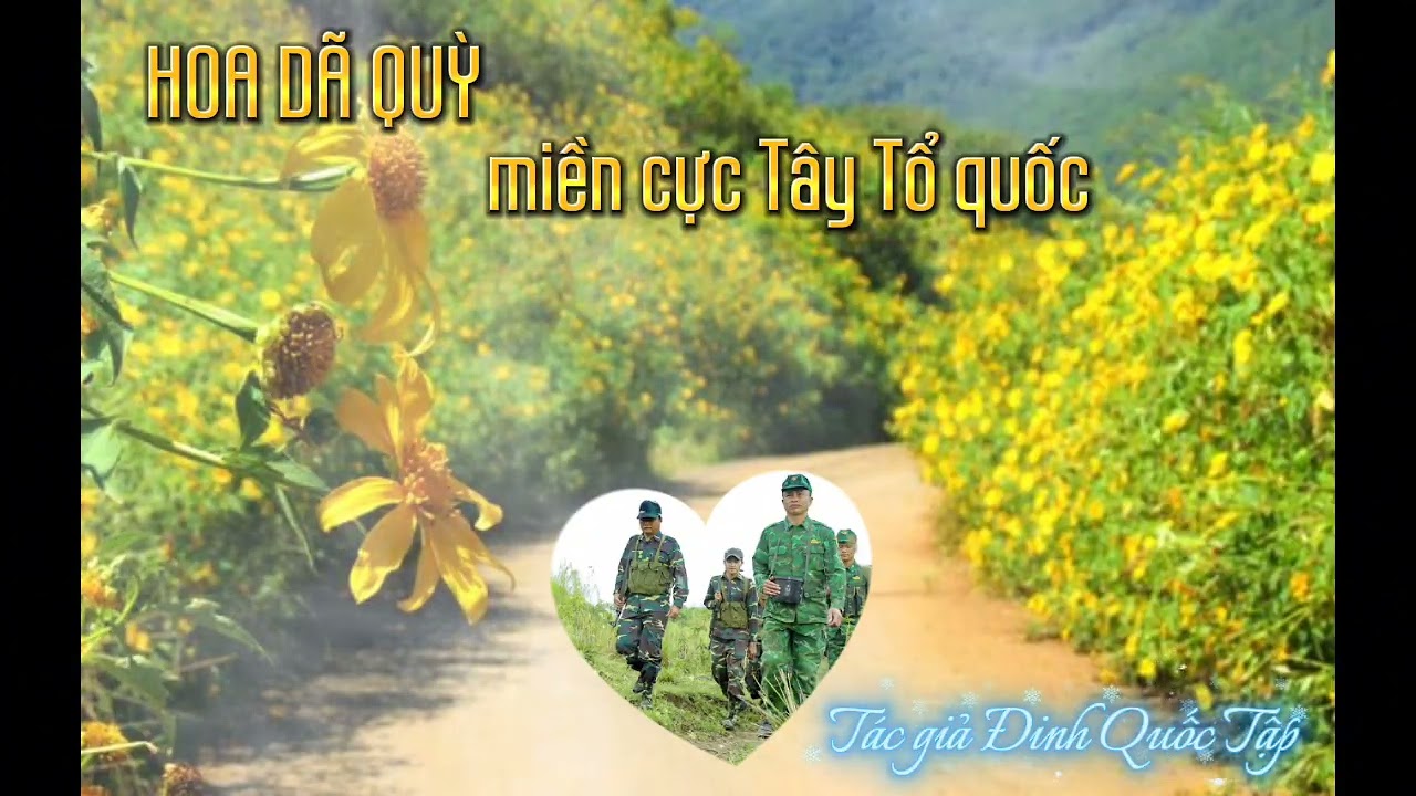 HOA DÃ QUỲ MIỀN CỰC TÂY TỔ QUỐC (Đinh Quốc Tập)