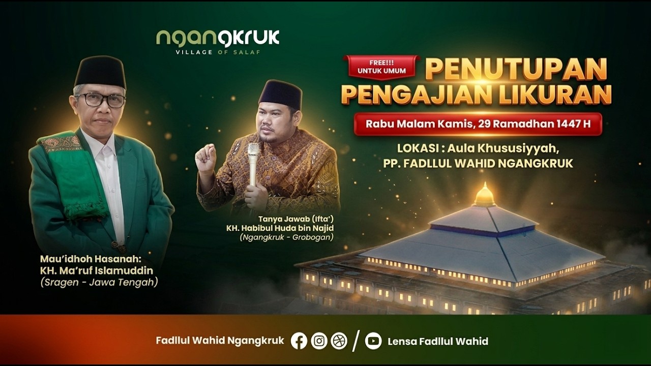 🔴Live PENUTUPAN LIKURAN #29 Ramadhan 1447 H | FADLLUL WAHID NGANGKRUK, Grobogan - Jawa Tengah.