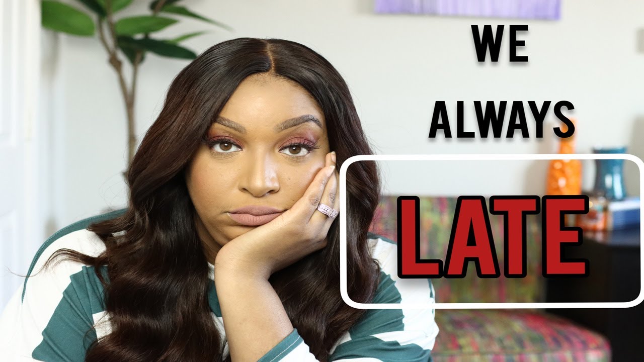 WE ALWAYS LATE!!!