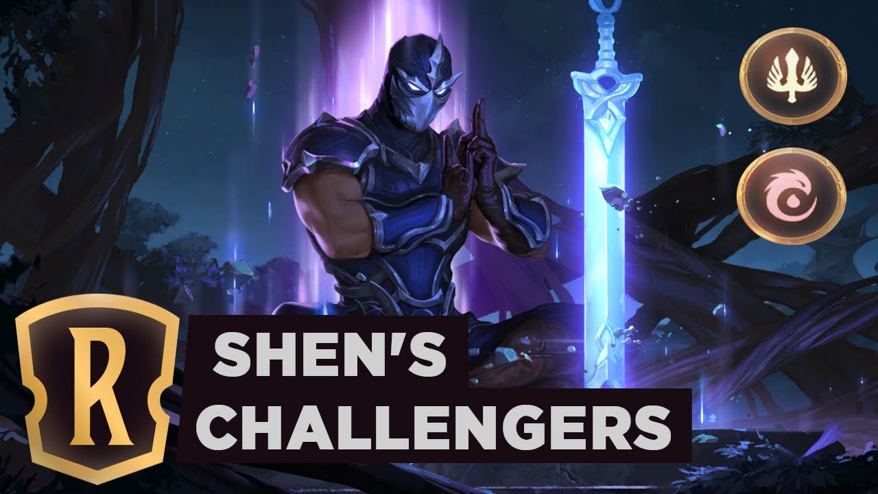 SHEN's Challengers | Legends of Runeterra Deck