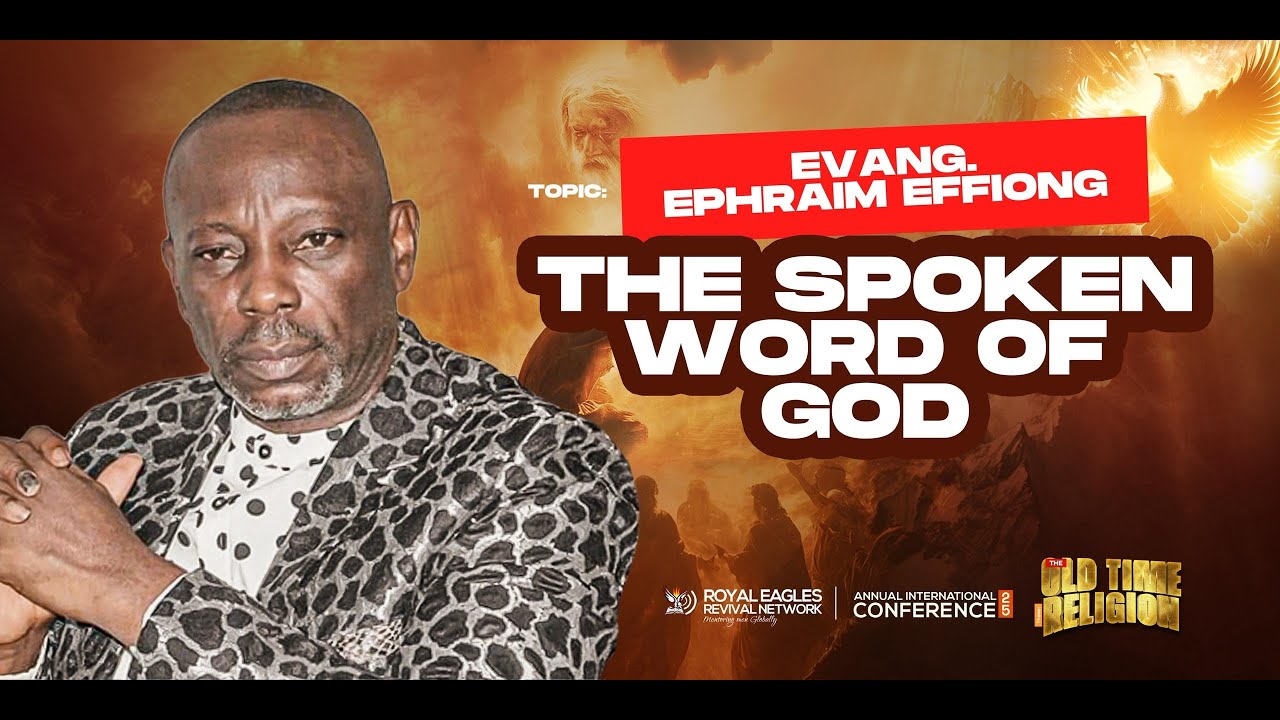 The Spoken Word of God | Rev. Evang. Ephraim Effiong