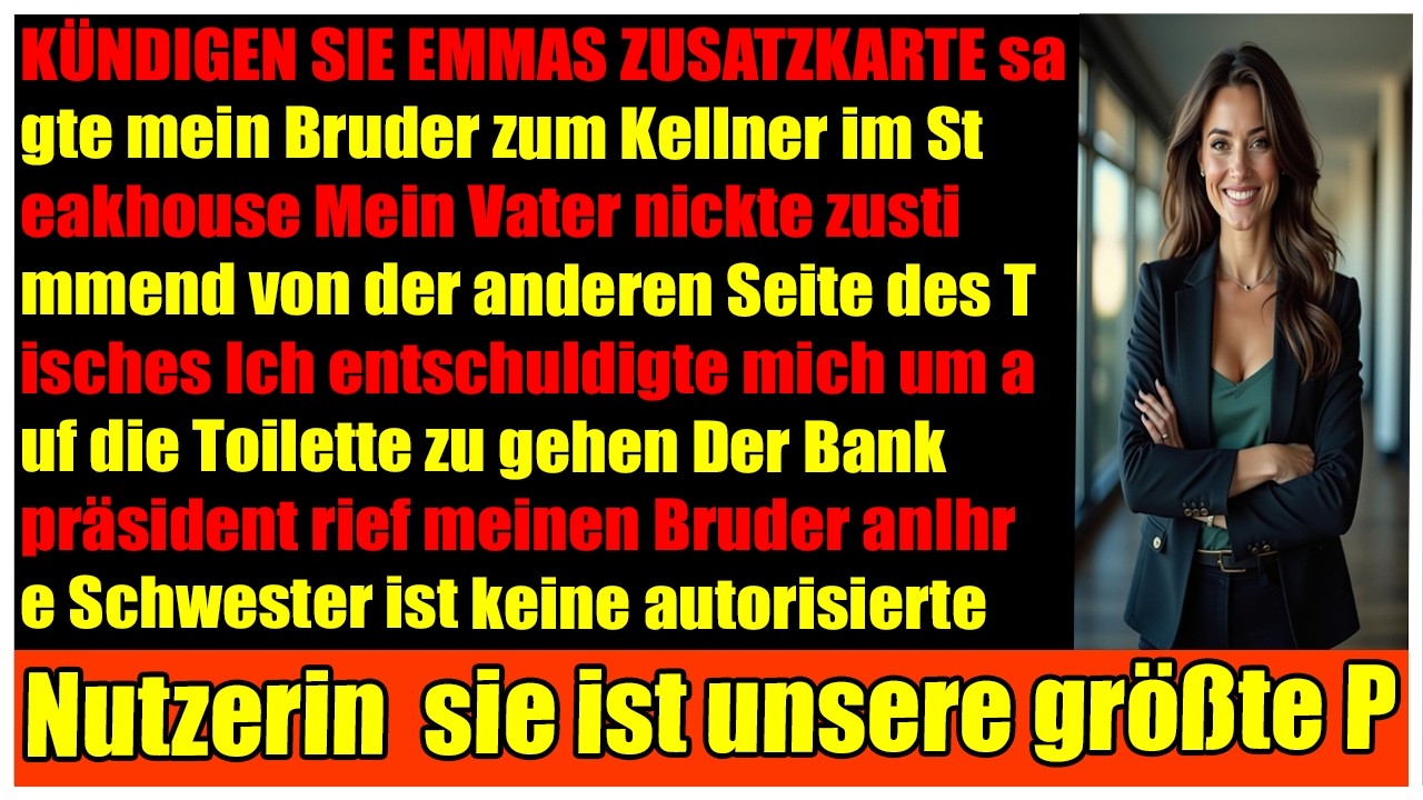 Bruder sperrt meine Kreditkarte beim Dinner  dann ruft der Bankpräsident wegen meines $8M