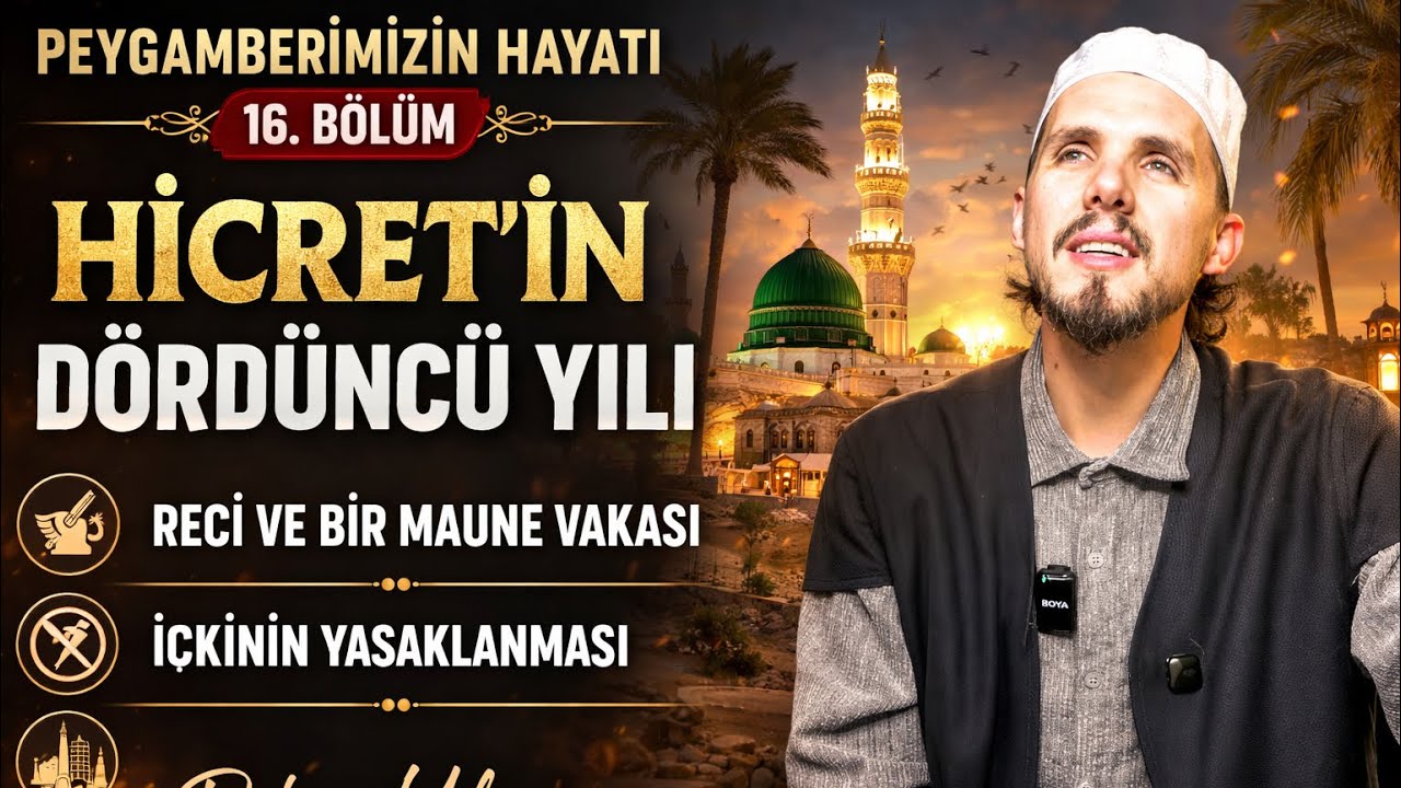  HİCRİ 4. Sene - Alim Sahabelerin Şehadeti - İçkinin Yasaklanması PEYGAMBERİMİZ'İN HAYATI 16.BÖLÜM