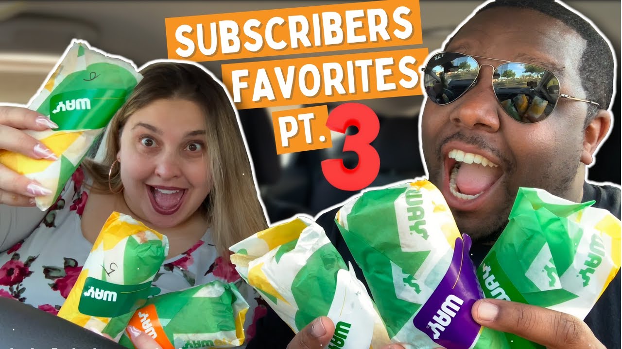 Trying Our Subscribers Favorites Subway Sandwiches! [Part 3]