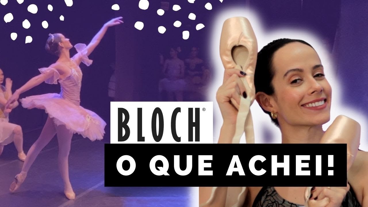 SAPATILHA DE PONTA DA BLOCH - O que achei da sapatiha de ponta Superlative da Bloch Brasil!