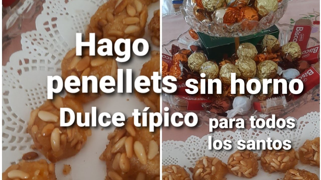 HAGO PENELLETS SIN HORNO.DULCE TIPICO PARA TODOS LOS SANTOS. DIA 1 DE NOVIEMBRE.