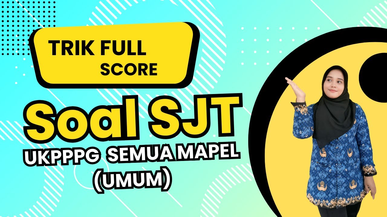 TRIK FULL SCORE SJT PCK UKPPPG GURU TERTENTU 2025 #ukpppg #ppggurutertentu