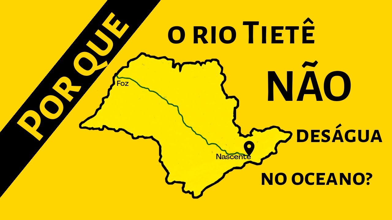 Por que o RIO TIETÊ não deságua no oceano? #PqE #riotiete