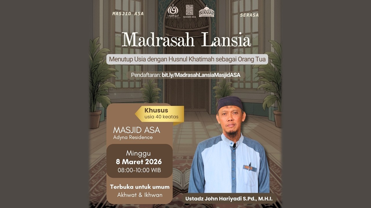 Madrasah Lansia Day 6 | Ustadz John Hariyadi, S.Pd., M.H.I