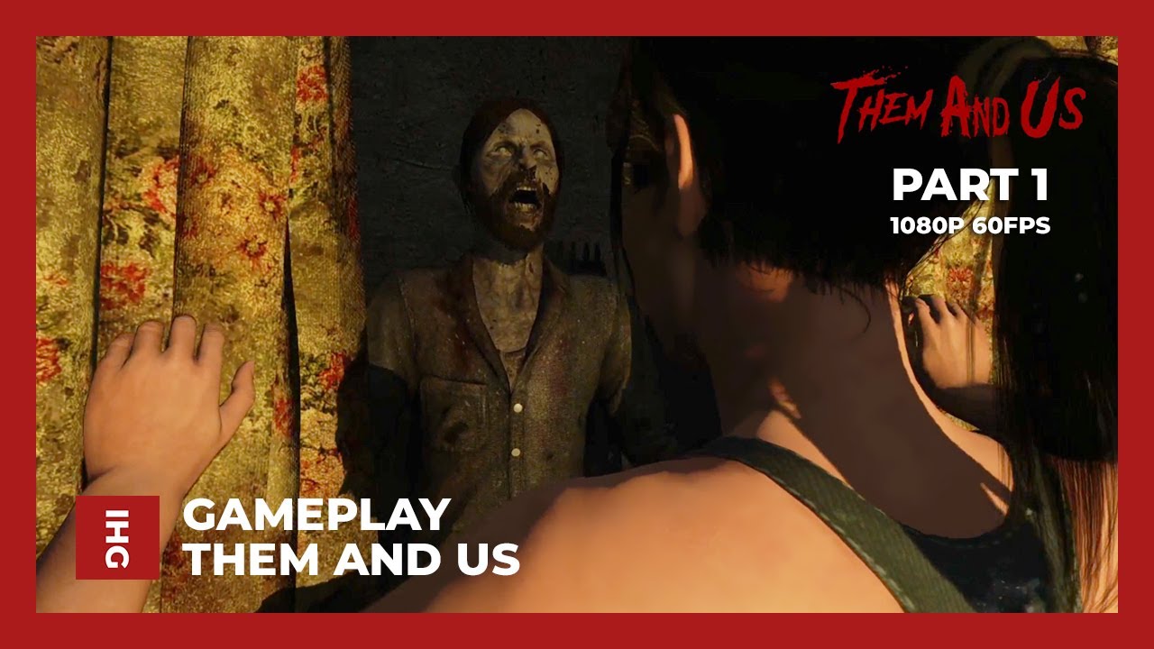 Them and Us Gameplay - Part 1 (Classic Resident Evil/Silent Hill Play Style)