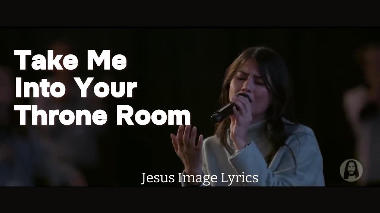Take Me Into Your Throne Room | Beauty Beauty Beautiful, Glory Glory Glorious | Jesus Image Lyrics