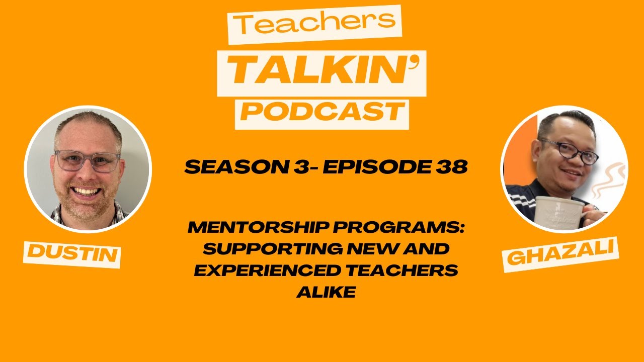 Mentorship Programs: Supporting New and Experienced Teachers Alike