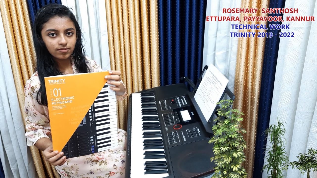 #TECHNICAL WORK///ELECTRONIC KEYBOARD//TRINITY//GRADE - 1  2019 -2022 //GEORGE CHEMPERI\\