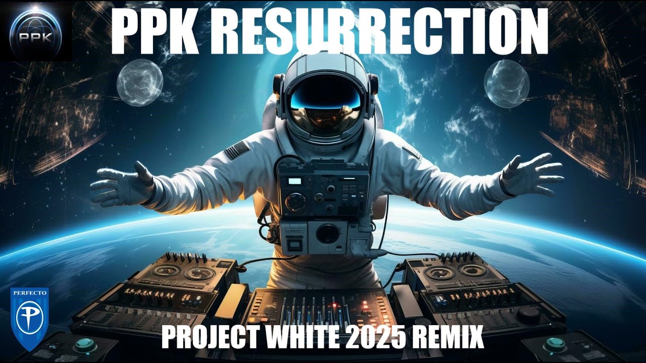PPK - Resurrection (Project White 2025 remix)