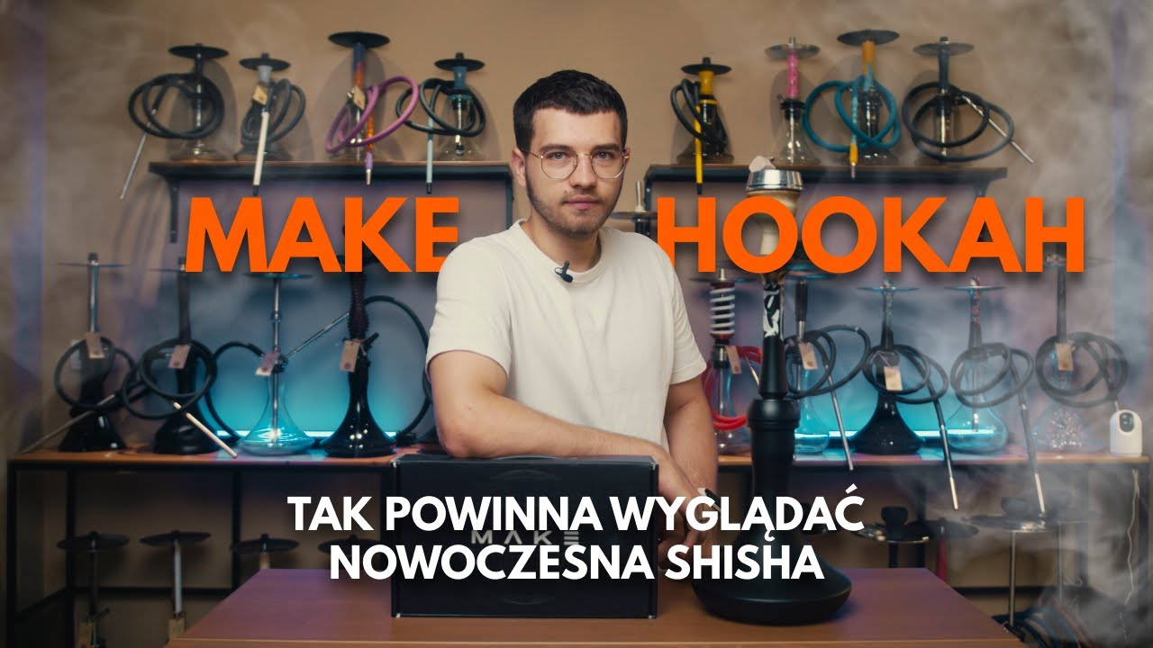 MAKE HOOKAH: recenzja shishy, montaż i specyfika palenia 🧐