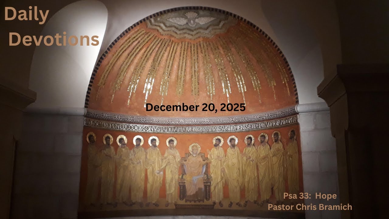 Daily Devotions + Psalm 33:  Hope + December 20, 2025