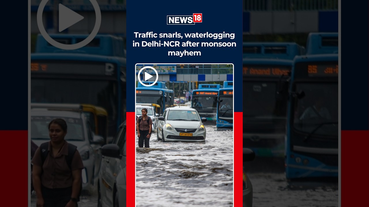 Delhi Weather: Traffic snarls, waterlogging in Delhi-NCR after monsoon mayhem| IMD| N18s