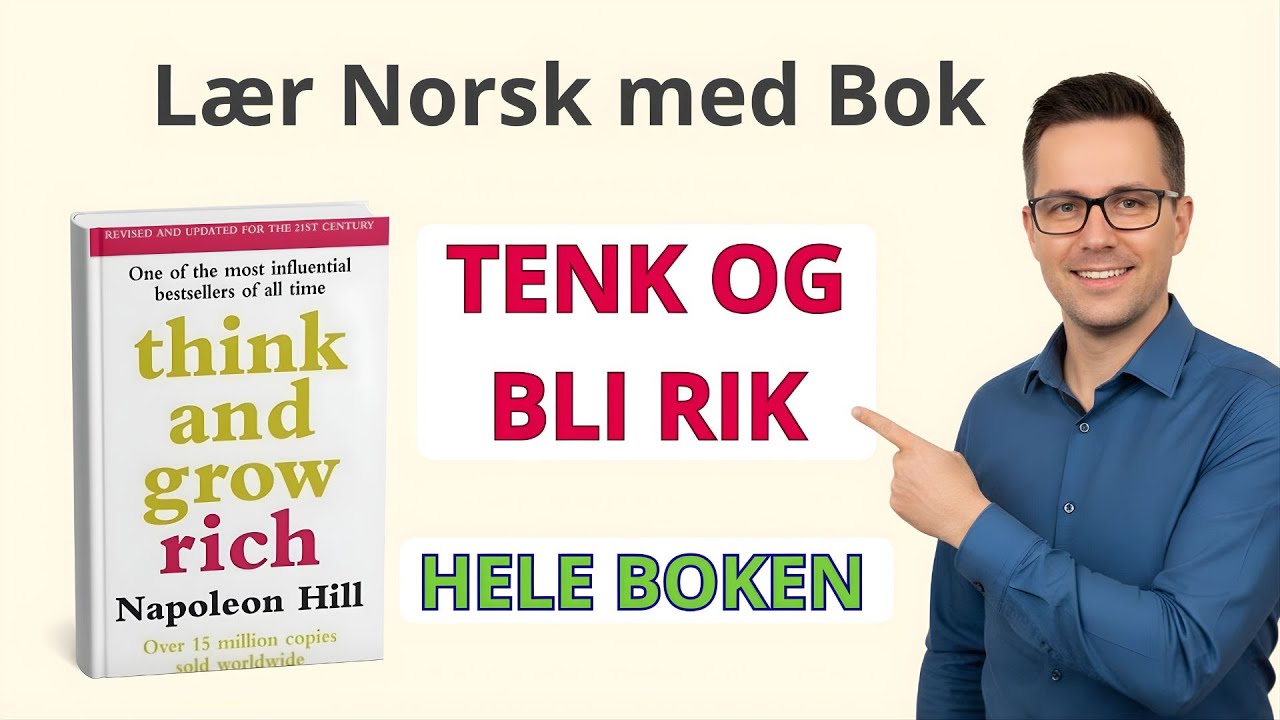Tenk og Bli Rik på enkelt norsk | Hele boken samlet (A2–B1–B2)