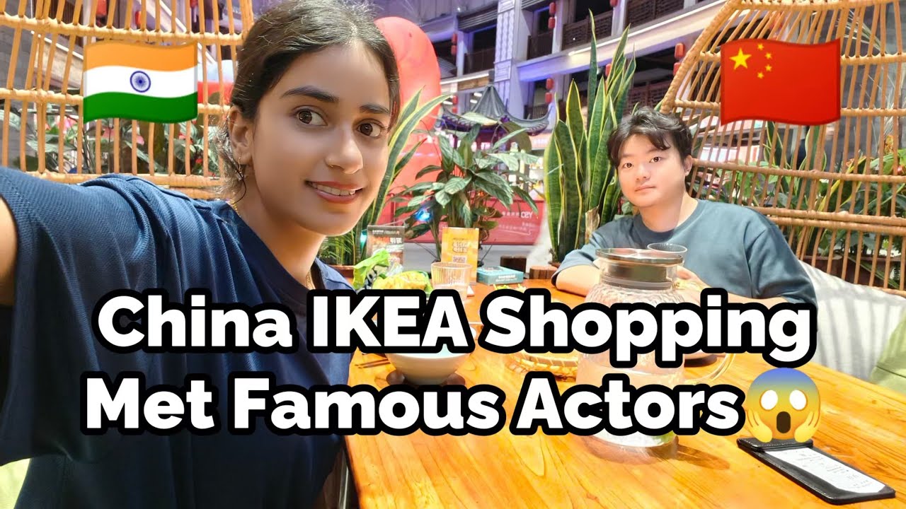 Indian Wife's First time in a CHINA IKEA, Met a famous Actor🇨🇳🇮🇳😱 