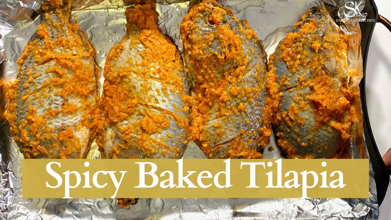 How to make the best Spicy Baked Tilapia | Samuella's Kitchen