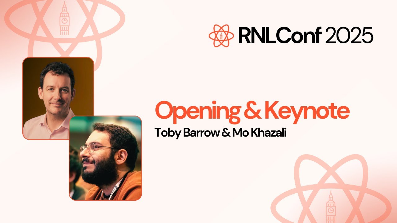 Opening & Keynote - Toby Barrow & Mo Khazali | RNLConf 2025
