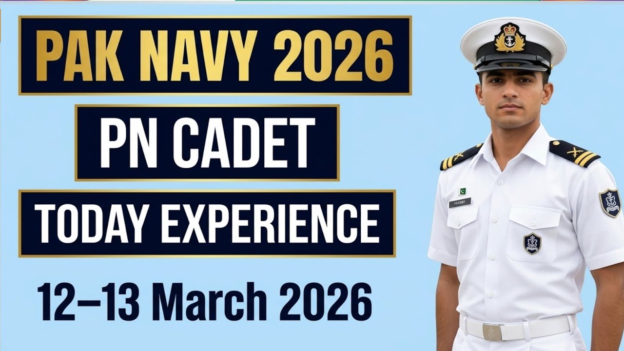 Pak Navy PN Cadet Today Test Experience 2026 l 12, 13 March Pak Navy Cadets Paper 2026 