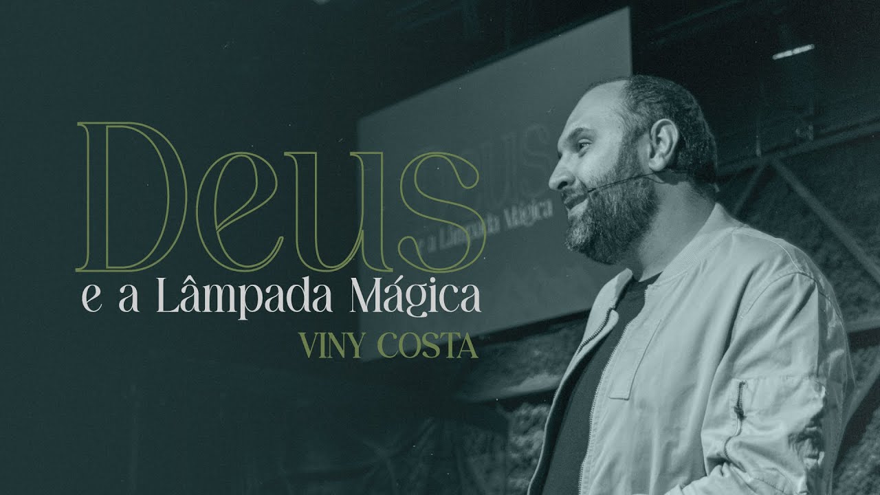 Viny Costa | DEUS E A L&Acirc;MPADA M&Aacute;GICA