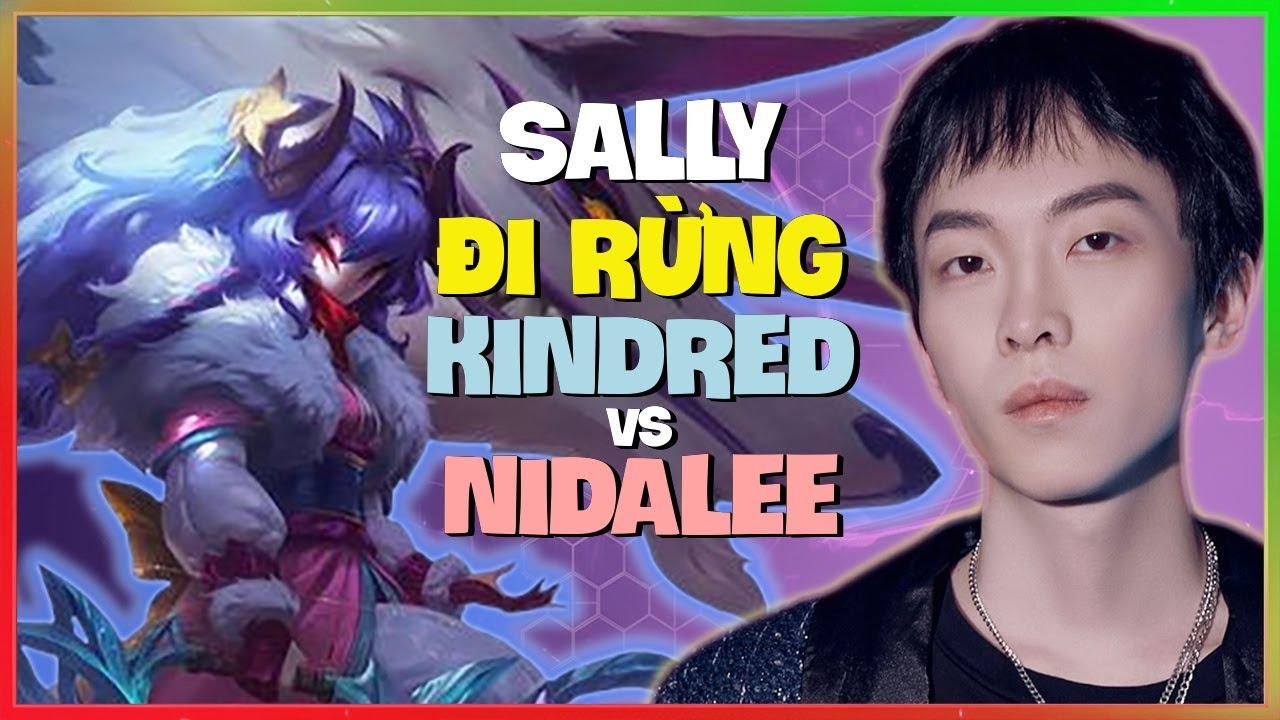 Sally Thị Phạm Kindred Thách Đấu Với Những Pha Thả Diều Outplay Đỉnh Cao Vietsub