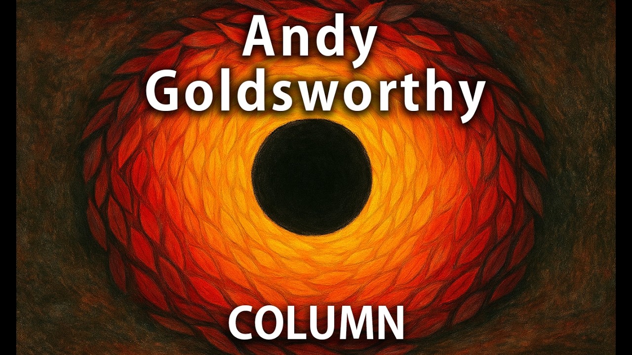 Andy Goldsworthy and Music: Time, Nature, and Artistic Resonance