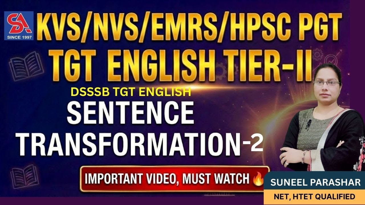 KVS/NVS/EMRS/HPSC PGT/TGT ENGLISH TIER-II I SENTENCE TRANSFORMATION-2 I IMPORTANT VIDEO I MUST WATCH