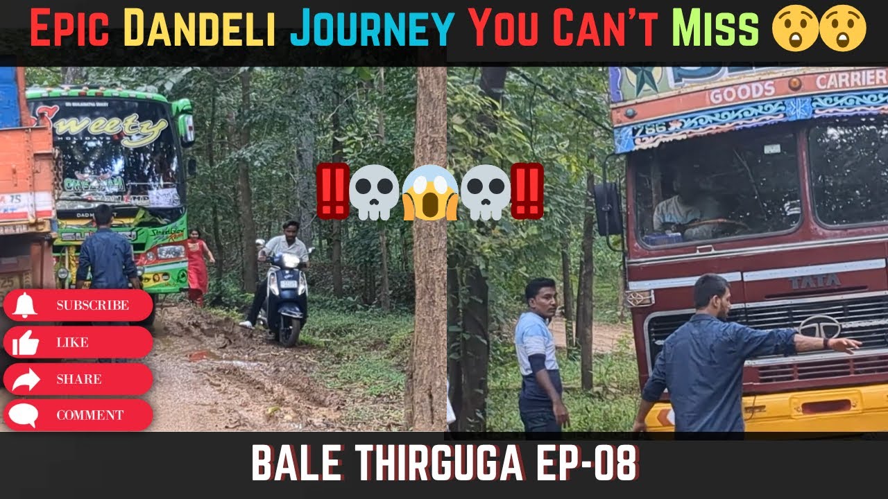 Bale Thirguga EP 08 | Dandeli Arrival Madness 😱😱