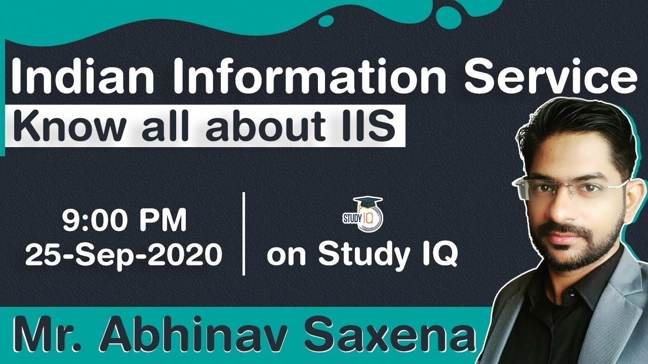 Indian Information Service Officer - Life and Career - Know all about IIS from Mr Abhinav Saxena