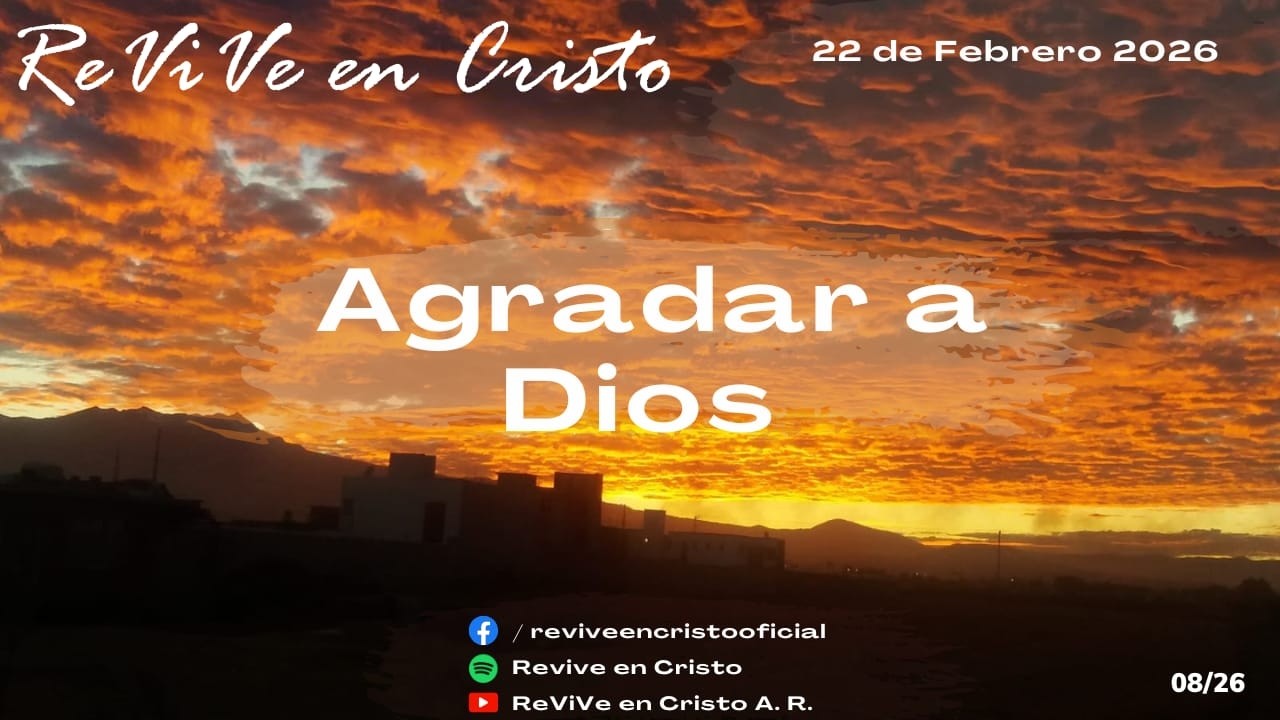 Agradar a Dios  / 22  de Febrero 2026