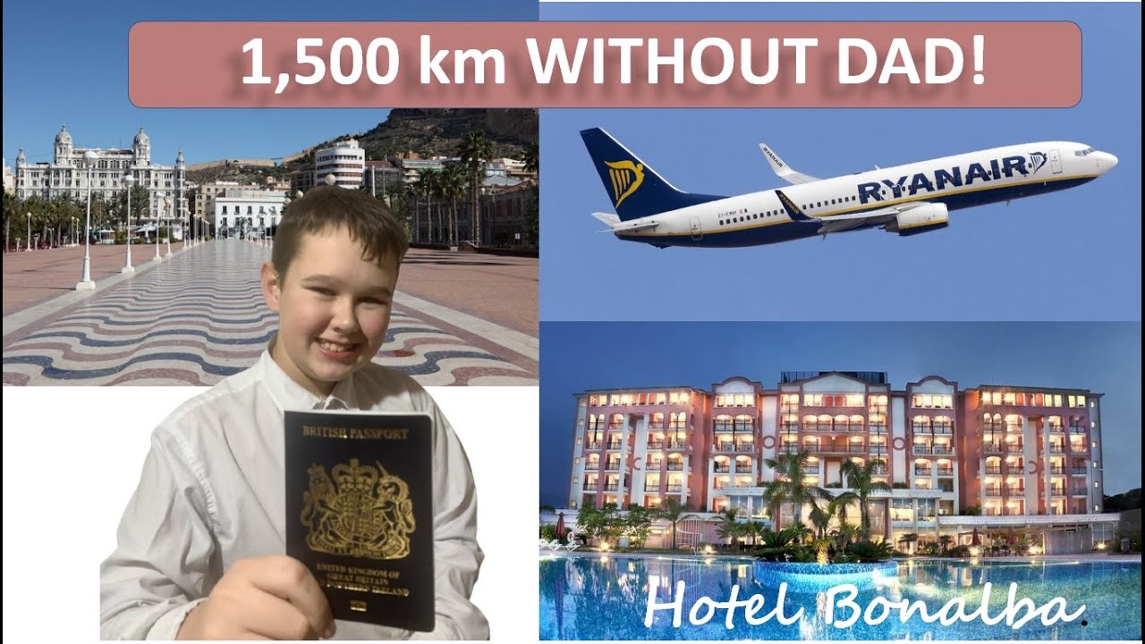 Ryanair to Alicante & Bonalba hotel. Gadding WITHOUT dad!