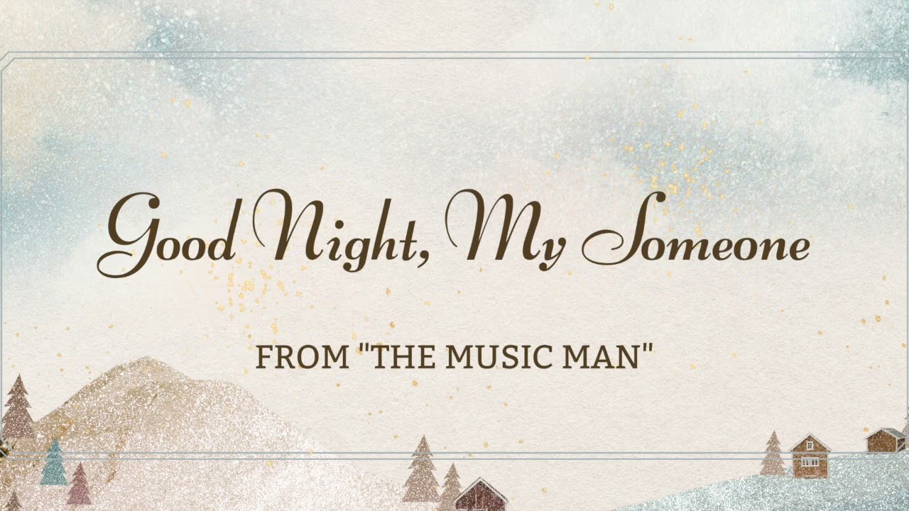 Good Night, My Someone (from The Music Man)- Piano Accompaniment Track