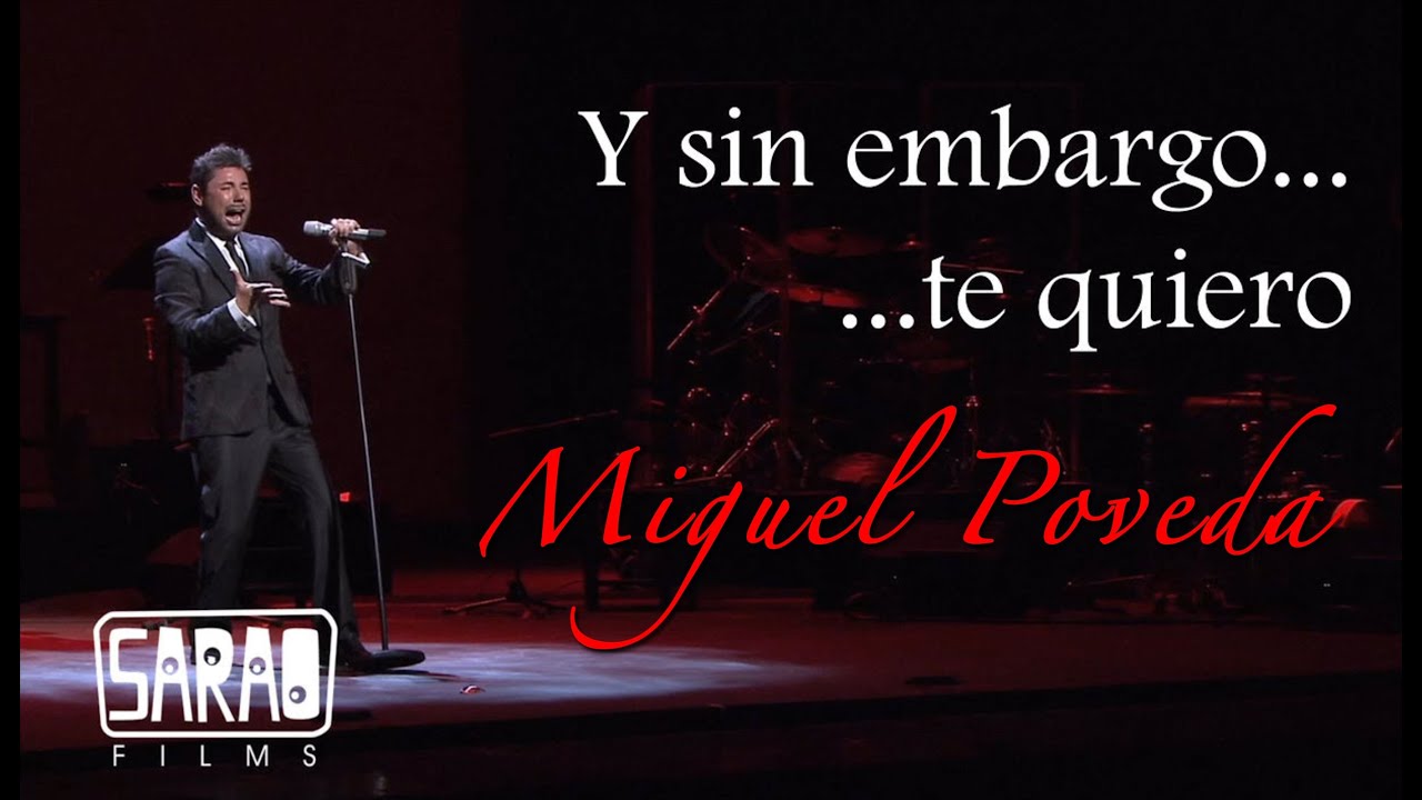Miguel Poveda. Y sin embargo te quiero. 