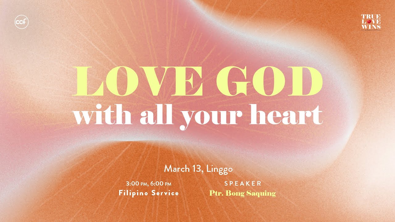 Love God With All Your Heart | Bong Saquing