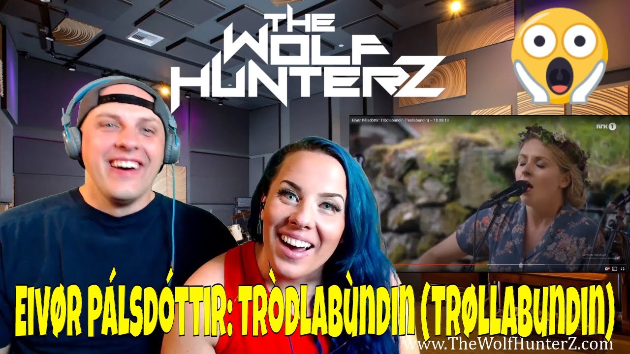 Eivør Pálsdóttir: Tròdlabùndin (Trøllabundin) THE WOLF HUNTERZ Reactions