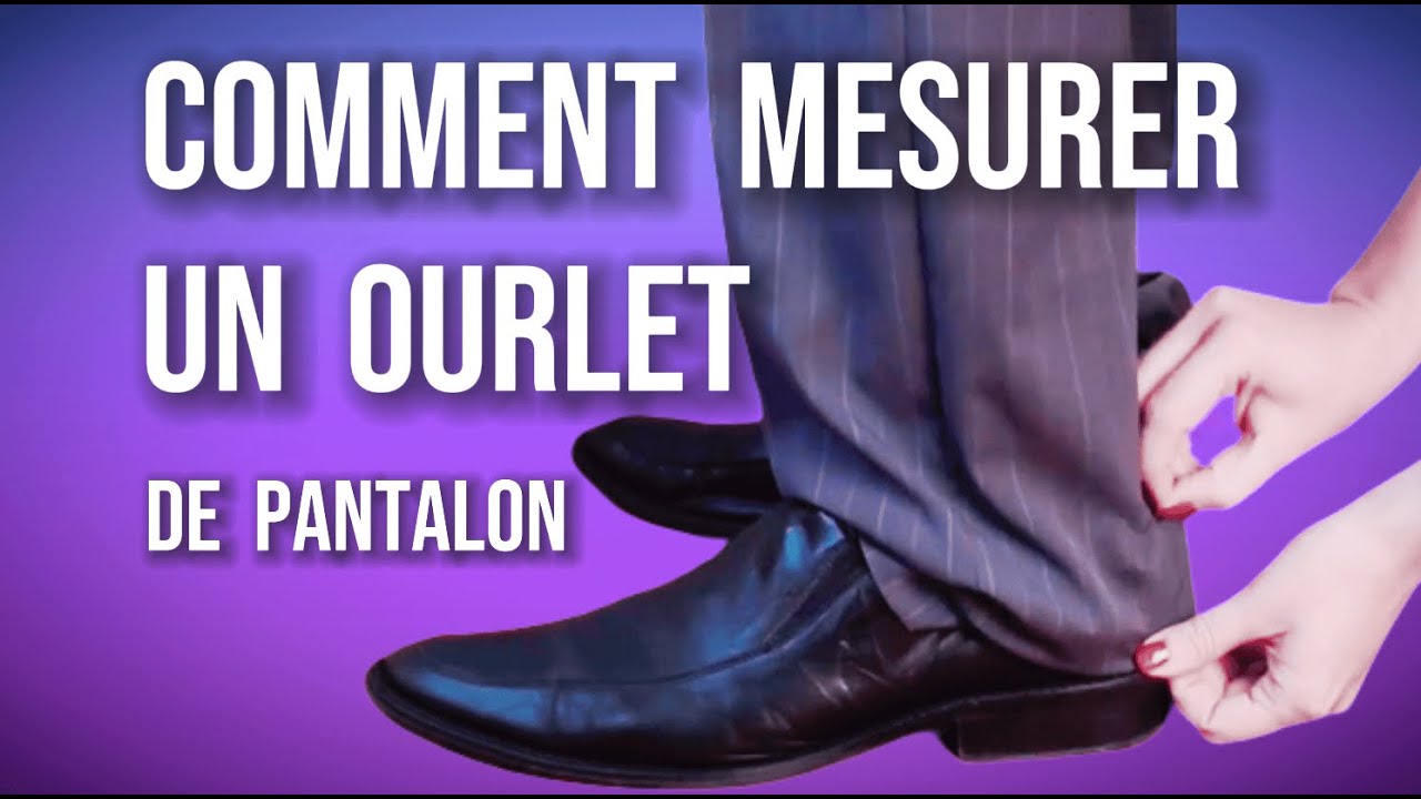 Comment mesurer un ourlet de pantalon 📍👖✂️